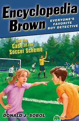 E-Book (epub) Encyclopedia Brown and the Case of the Soccer Scheme von Donald J. Sobol