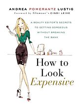 eBook (epub) How to Look Expensive de Andrea Pomerantz Lustig