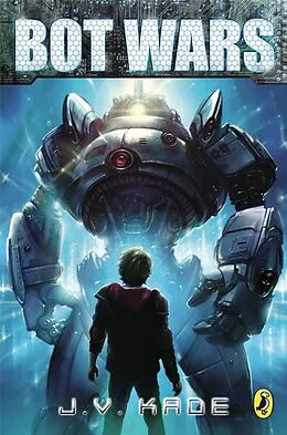 E-Book (epub) Bot Wars von J. V. Kade