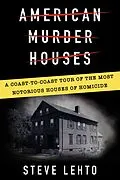 E-Book (epub) American Murder Houses von Steve Lehto