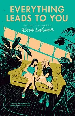 ePUB Everything Leads to You von Nina Lacour