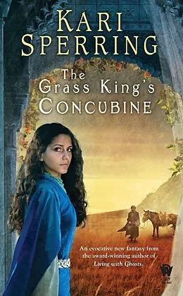 E-Book (epub) The Grass King's Concubine von Kari Sperring