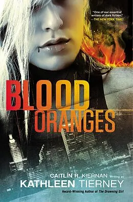 E-Book (epub) Blood Oranges von Kathleen Tierney, Caitlin R. Kiernan
