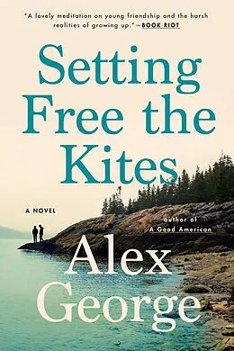 E-Book (epub) Setting Free the Kites von Alex George