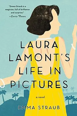 E-Book (epub) Laura Lamont's Life in Pictures von Emma Straub