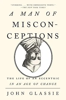 E-Book (epub) A Man of Misconceptions von John Glassie
