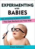 E-Book (epub) Experimenting with Babies von Shaun Gallagher