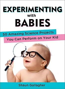 E-Book (epub) Experimenting with Babies von Shaun Gallagher
