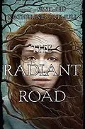 E-Book (epub) The Radiant Road von Katherine Catmull