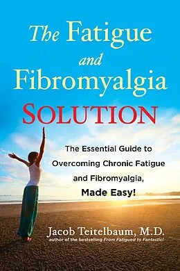 E-Book (epub) The Fatigue and Fibromyalgia Solution von Jacob Teitelbaum