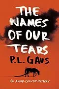 E-Book (epub) The Names of Our Tears von P. L. Gaus