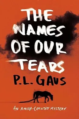 E-Book (epub) The Names of Our Tears von P. L. Gaus