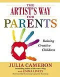 E-Book (epub) The Artist's Way for Parents von Julia Cameron, Emma Lively