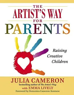E-Book (epub) The Artist's Way for Parents von Julia Cameron, Emma Lively