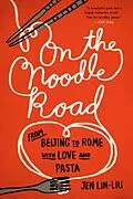 E-Book (epub) On the Noodle Road von Jen Lin-Liu