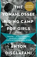 E-Book (epub) The Yonahlossee Riding Camp for Girls von Anton Disclafani