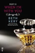 E-Book (epub) When I'm With You Part III von Beth Kery