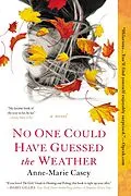 E-Book (epub) No One Could Have Guessed the Weather von Anne-Marie Casey