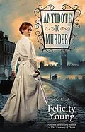 E-Book (epub) Antidote to Murder von Felicity Young