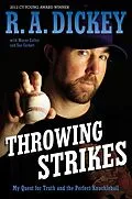 E-Book (epub) Throwing Strikes von R. A. Dickey, Sue Corbett, Wayne Coffey