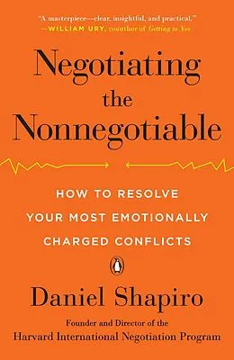 E-Book (epub) Negotiating the Nonnegotiable von Daniel Shapiro