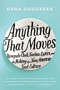 E-Book (epub) Anything That Moves von Dana Goodyear