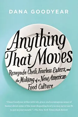 E-Book (epub) Anything That Moves von Dana Goodyear
