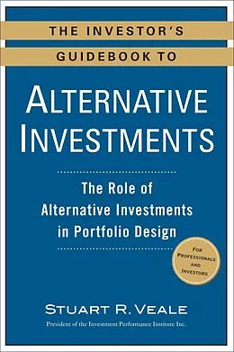 E-Book (epub) The Investor's Guidebook to Alternative Investments von Stuart R. Veale