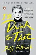 E-Book (epub) I'll Drink to That von Betty Halbreich, Rebecca Paley
