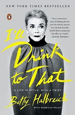 E-Book (epub) I'll Drink to That von Betty Halbreich, Rebecca Paley