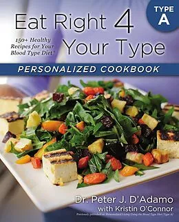 E-Book (epub) Eat Right 4 Your Type Personalized Cookbook Type A von Peter J. D'Adamo, Kristin O'Connor