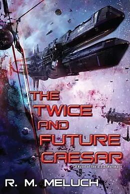E-Book (epub) The Twice and Future Caesar von R. M. Meluch