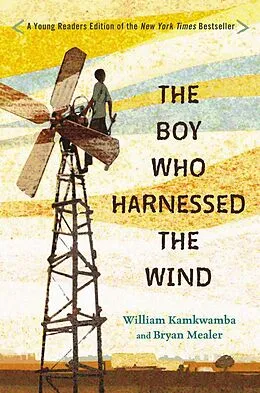 E-Book (epub) The Boy Who Harnessed the Wind von William Kamkwamba, Bryan Mealer