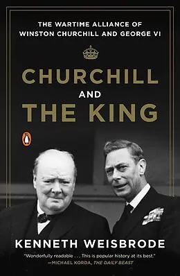 E-Book (epub) Churchill and the King von Kenneth Weisbrode