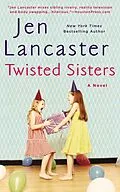 E-Book (epub) Twisted Sisters von Jen Lancaster