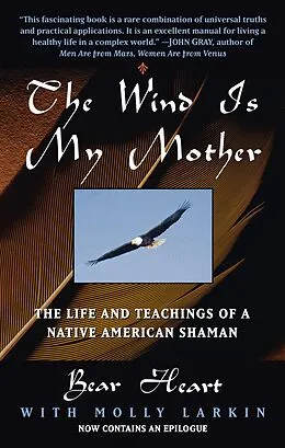 E-Book (epub) The Wind Is My Mother von Bear Heart