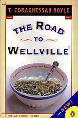 E-Book (epub) The Road to Wellville von T. C. Boyle