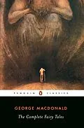 E-Book (epub) The Complete Fairy Tales von George Macdonald, U. C. Knoepflmacher