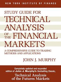 ePUB Study Guide to Technical Analysis of the Financial Markets von John J. Murphy