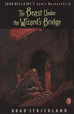 E-Book (epub) The Beast Under the Wizard's Bridge von Brad Strickland