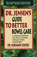 E-Book (epub) Dr. Jensen's Guide to Better Bowel Care von Bernard Jensen