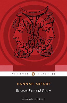 E-Book (epub) Between Past and Future von Hannah Arendt, Jerome Kohn