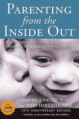 E-Book (epub) Parenting from the Inside Out von Daniel J. Siegel, Mary Hartzell