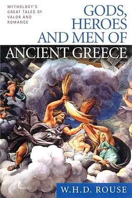 E-Book (epub) Gods, Heroes and Men of Ancient Greece von W. H. D. Rouse