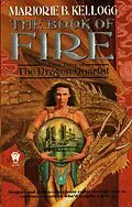 E-Book (epub) Book Of Fire von Marjorie B. Kellogg