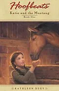 E-Book (epub) Hoofbeats: Katie and the Mustang #1 von Kathleen Duey