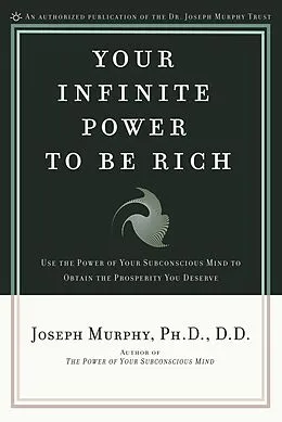 E-Book (epub) Your Infinite Power to Be Rich von Joseph Murphy
