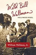 E-Book (epub) Wild Bill Wellman von William Wellman