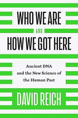 eBook (epub) Who We Are and How We Got Here de David Reich