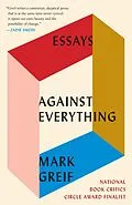 E-Book (epub) Against Everything von Mark Greif